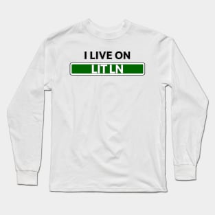 I live on Lit Ln Long Sleeve T-Shirt